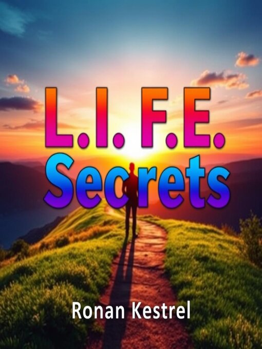 Title details for L.I.F.E. Secrets by Ronan Kestrel - Available